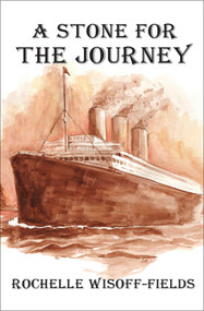 A Stone for the Journey - 9781504083027 by Rochelle Wisoff-Fields, 9781504083027