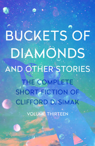 Buckets of Diamonds (And Other Stories) by Clifford D. Simak, 9781504083119