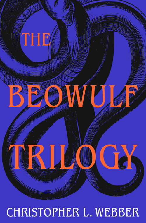 The Beowulf Trilogy by Christopher L. Webber, 9781504083201