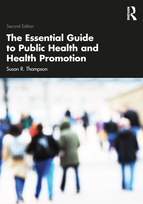 The Essential Guide to Public Health and Health Promotion - 9781032136028 by Susan R. Thompson, 9781032136028