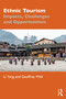 Ethnic Tourism (Impacts, Challenges and Opportunities) by Li Yang, Geoffrey Wall, 9781032447971