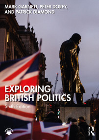 Exploring British Politics - 9781032351667 by Mark Garnett, Peter Dorey, Patrick Diamond, 9781032351667