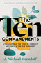 The Ten Commandments (A Fresh Look at the Code of Conduct Set Forth in the Old Testament) by J. Michael Orenduff, 9781504086813