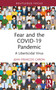 Fear and the COVID-19 Pandemic (A Liberticidal Virus) by Jean-François Caron, 9781032481494