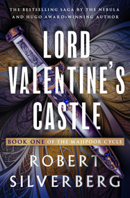 Lord Valentine's Castle by Robert Silverberg, 9781504087155