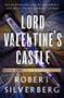 Lord Valentine's Castle by Robert Silverberg, 9781504087155