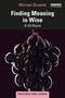 Finding Meaning in Wine (A US Blend) by Michael Sinowitz, 9781032505169