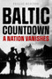 Baltic Countdown (A Nation Vanishes) by Peggie Benton, Edward Crankshaw, 9781504088695
