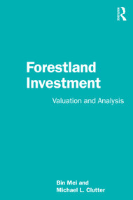 Forestland Investment (Valuation and Analysis) - 9781032433097 by Bin Mei, Michael L. Clutter, 9781032433097