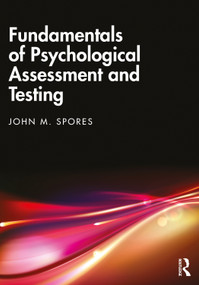 Fundamentals of Psychological Assessment and Testing by John M. Spores, 9781032310428