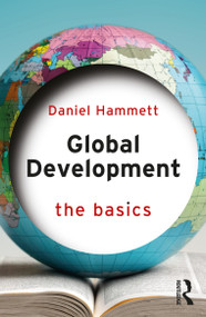 Global Development (The Basics) by Daniel Hammett, 9780367726317