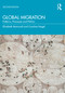 Global Migration (Patterns, Processes and Politics) by Elizabeth Mavroudi, Caroline Nagel, 9780367422417
