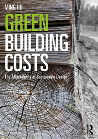 Green Building Costs (The Affordability of Sustainable Design) by Ming Hu, 9781032328089