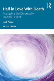 Half in Love with Death (Managing the Chronically Suicidal Patient) - 9781032335063 by Joel Paris, 9781032335063