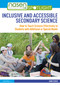 Inclusive and Accessible Secondary Science (How to Teach Science Effectively to Students with Additional or Special Needs) by Jane Essex, 9780367766276