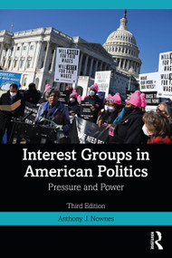 Interest Groups in American Politics (Pressure and Power) - 9781032253084 by Anthony J. Nownes, 9781032253084