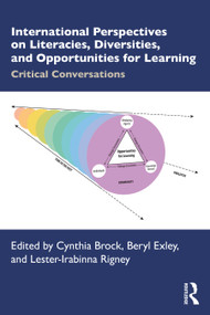 International Perspectives on Literacies, Diversities, and Opportunities for Learning (Critical Conversations) by Cynthia Brock, Beryl Exley, Lester-Irabinna Rigney, 9781032008462