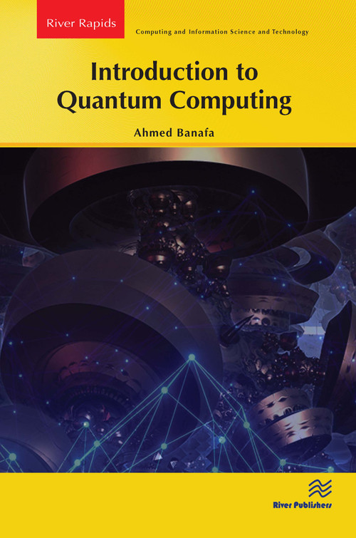 Introduction to Quantum Computing by Ahmed Banafa, 9788770228411