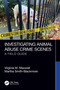 Investigating Animal Abuse Crime Scenes (A Field Guide) by Virginia M. Maxwell, Martha Smith-Blackmore, 9781032482651