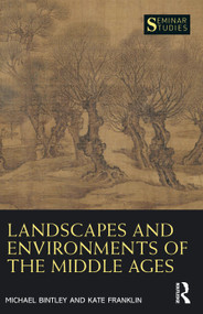 Landscapes and Environments of the Middle Ages - 9780367640729 by Michael Bintley, Kate Franklin, 9780367640729