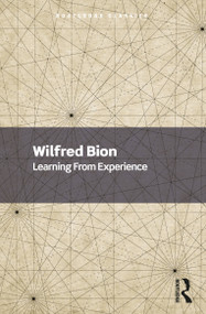 Learning From Experience - 9781032533957 by Wilfred Bion, 9781032533957