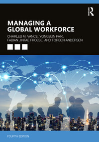 Managing a Global Workforce by Charles Vance, Yongsun Paik, Fabian Jintae Froese, Torben Andersen, 9781032161457