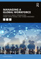 Managing a Global Workforce by Charles Vance, Yongsun Paik, Fabian Jintae Froese, Torben Andersen, 9781032161457