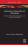 Medieval Teachers of Freedom (Boethius, Peter Lombard and Aquinas on Creation from Nothing) by Marco Antonio Andreacchio, 9781032522364
