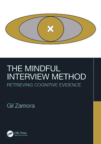 The Mindful Interview Method (Retrieving Cognitive Evidence) - 9781032200798 by Gil Zamora, 9781032200798
