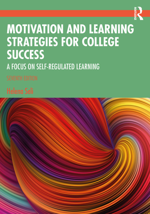 Motivation and Learning Strategies for College Success (A Focus on Self-Regulated Learning) - 9781032470207 by Helena Seli, 9781032470207