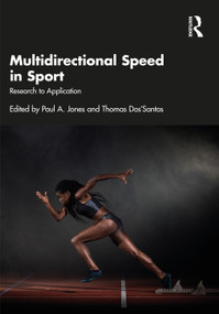 Multidirectional Speed in Sport (Research to Application) by Paul Jones, Thomas Dos'Santos, 9781032213323