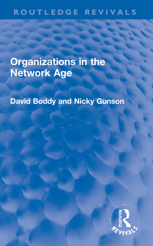 Organizations in the Network Age by David Boddy, Nicky Gunson, 9781032197371