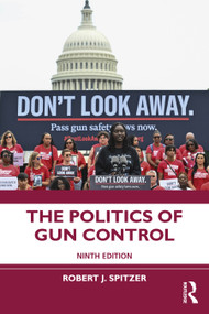 The Politics of Gun Control - 9781032458519 by Robert J. Spitzer, 9781032458519