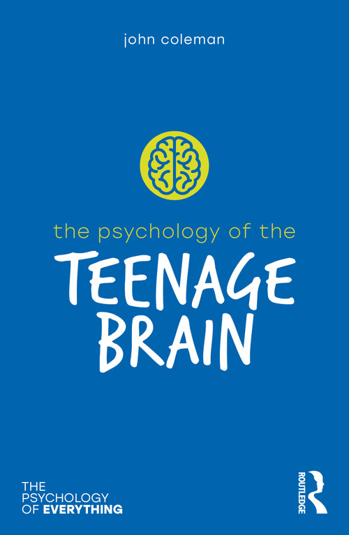 The Psychology of the Teenage Brain by John Coleman, 9781032363950
