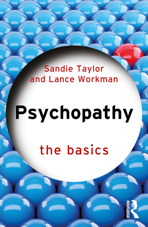 Psychopathy (The Basics) - 9781032221007 by Sandie Taylor, Lance Workman, 9781032221007