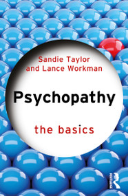 Psychopathy (The Basics) - 9781032221007 by Sandie Taylor, Lance Workman, 9781032221007