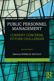 Public Personnel Management (Current Concerns, Future Challenges) by Norma M. Riccucci, 9781032516677