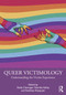 Queer Victimology (Understanding the Victim Experience) - 9781032505282 by Shelly Clevenger, Shamika Kelley, Kathleen Ratajczak, 9781032505282