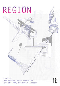 Region by Simon Richards, Robert Schmidt III, Cagri Sanliturk, Falli Palaiologou, 9781032422978