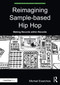 Reimagining Sample-based Hip Hop (Making Records within Records) by Michail Exarchos, 9780367461805