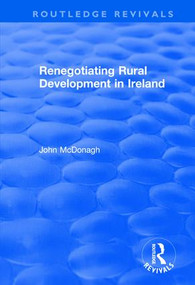 Renegotiating Rural Development in Ireland - 9781138723771 by John McDonagh, 9781138723771