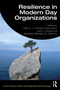 Resilience in Modern Day Organizations by Ritsa S. J. Fotinatos-Ventouratos, Cary L. Cooper, Alexander-Stamatios G. Antoniou, 9781032258041