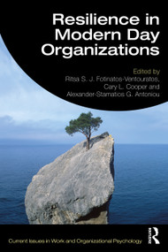 Resilience in Modern Day Organizations by Ritsa S. J. Fotinatos-Ventouratos, Cary L. Cooper, Alexander-Stamatios G. Antoniou, 9781032258041