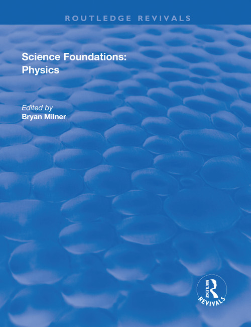 Science Foundations: Physics - 9781138721975 by Bryan Milner, 9781138721975