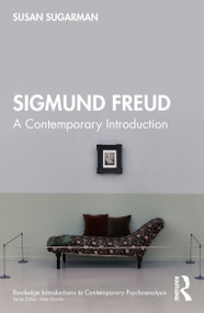 Sigmund Freud (A Contemporary Introduction) - 9781032495477 by Susan Sugarman, 9781032495477