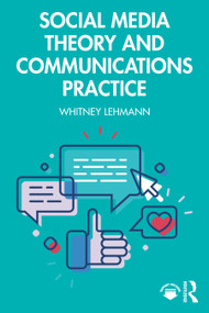 Social Media Theory and Communications Practice - 9781032185873 by Whitney Lehmann, 9781032185873