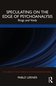 Speculating on the Edge of Psychoanalysis (Rings and Voids) by Pablo Lerner, 9781032244778