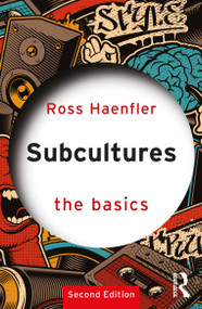 Subcultures: The Basics by Ross Haenfler, 9781032132778