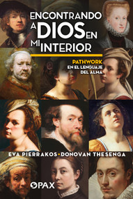 Encontrando a Dios en mi interior (Spanish Edition) by Eva Pierrakos, Donovan Thesenga, 9786077135333