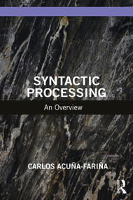 Syntactic Processing (An Overview) - 9781032522227 by Carlos Acuña-Fariña, 9781032522227